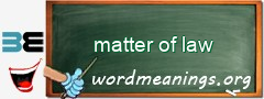 WordMeaning blackboard for matter of law